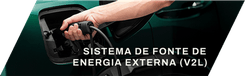 Sistema de fonte de energia externa (V2L)